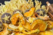 以时蔬天妇罗为主的家常美食（做法详解，让你轻松拥有大厨的手艺）